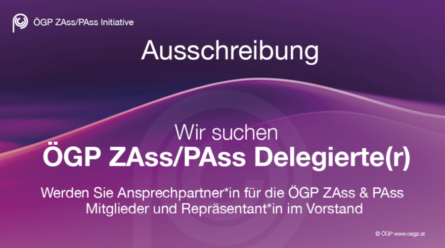 Ausschreibung – ÖGP sucht ZAss/PAss Delegierte(n)