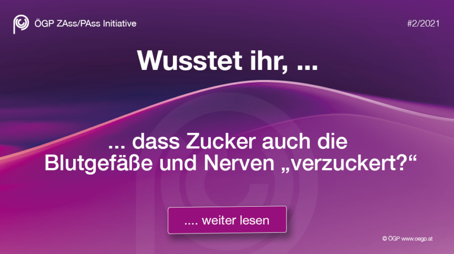 …dass Zucker auch die Blutgefäße und Nerven „verzuckert?“